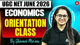 UGC NET ECONOMICS | UGC NET Economics Orientation Class by Shivani mam
