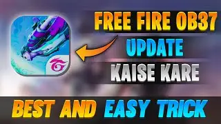 How to update free fire to ob37 | Free fire ob37 update kaise kare | Normal free fire ob37 update