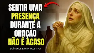 ⚠️SANTA FAUSTINA REVELA: O QUE ACONTECE QUANDO VOCÊ SENTE UMA PRESENÇA AO ORAR SOZINHO? CUIDADO!