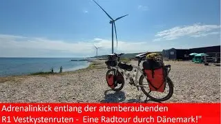 Adrenalinkick entlang der R1 Vestkystenruten - Nordseeküstenradweg - Eine Radtour durch Dänemark!