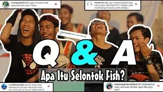APA ITU SELONTOKFISH? - QNA SELONTOKFISH - IQBALQIBULL