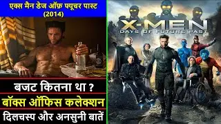 X Men Days of Future Past 2014 Movie Budget, Total Box Office Collection, Verdict and Facts