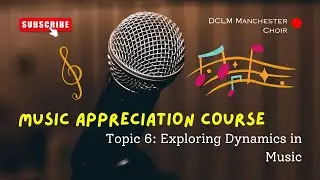 Lesson 6: Exploring Dynamics || Music Appreciation Course