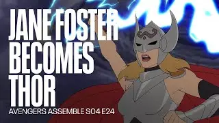 Jane Foster becomes Thor | Avengers Assemble