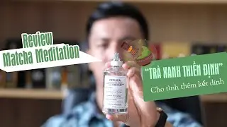 Review MATCHA MEDITATION - 