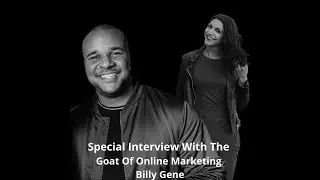 Special Interview With The Goat Of Online Marketing Billy Gene