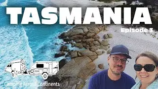 Tasmania | Episode 3 2026 | Camping Across Continents