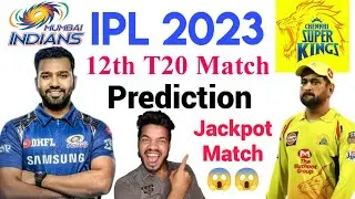 Mumbai Indians vs Chennai Super Kings IPL 2023 12th Match Prediction 08Apr|Indian Premier League2023