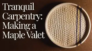 Relaxing Woodworking | Mindful CNC & Hand Carving a Wooden Valet Tray