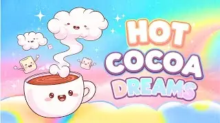 Music for Kids: Hot Cocoa Dreams
