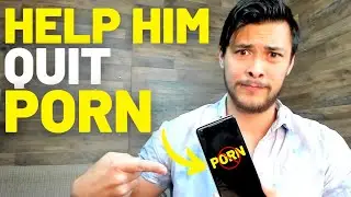 How to Help Your Husband/Partner Quit Porn FOREVER (w/ Sex Addiction Specialist)