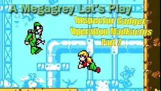 Inspector Gadget: Operation Madkactus - A Megagrey Let's Play (Part 2)