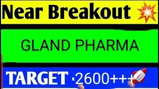 GLAND PHARMA. SHARE LATEST NEWS TODAY,GLAND PHARMA SHARE ANALYSIS,GLAND PHARMA SHARE TARGET