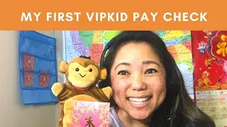 MY FIRST FULL VIPKID PAYCHECK