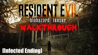 Resident Evil 7 Demo [Infected Ending]
