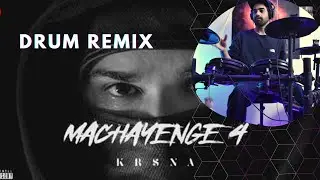 Kr$na - Machayenge 4 Drum Cover | DRUMBWOYY
