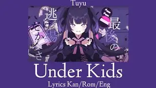 Tuyu - Under Kids [lyrics] Kan/Rom/Eng