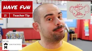 How to have fun teaching | Teaching Tip