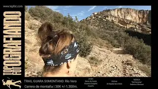 ANDO: TRAIL GUARA SOMONTANO R&Iacute;O VERO 30K +/-1.300m Alqu&eacute;zar-Sierra de Guara-Huesca (Arag&oacute;n, Espa&ntilde;a).