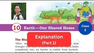 Earth-Our Shared Home (Explanation) Chapter 10 Class 5 EVS (Our Wondrous World) NCERT