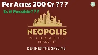 200 Cr* Per Acres ?? at Kokapet Neopolis Phase-III || Really What's Going on Hyderabad Real estate..