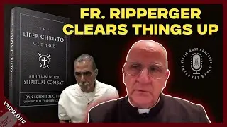 Father Ripperger On The Election and Liber Christo Protocol