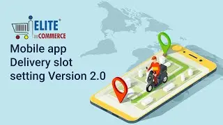 Learn how to configure the Delivery slot settings Version 2.0 | #Elitemcommerce