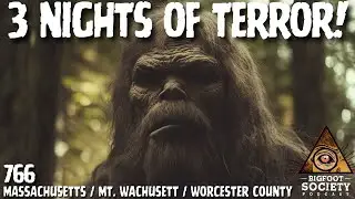 Army Veteran&rsquo;s Terrifying Three Night Bigfoot Encounter | Bigfoot Society 766