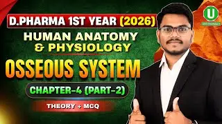 D.Pharm 1st Year | Human Anatomy & Physiology | Osseous System | Chapter-4 Part-2 | MCQ + Theory