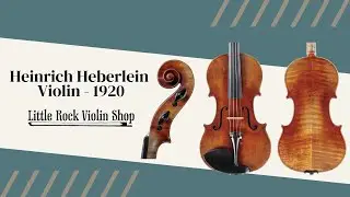 Heinrich Theodore Heberlein Jr  Violin, Markneukirchen, 1920