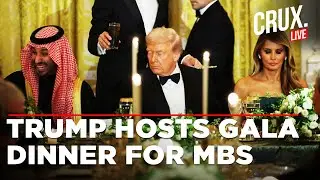 LIVE | Trump And First Lady Melania Host Gala Dinner For Saudi Crown Prince MBS | White House