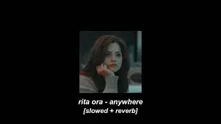 rita ora - anywhere [slowed + reverb]