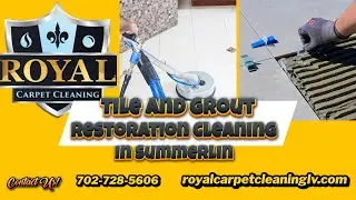 Tile and Grout Restoration Cleaning In Summerlin | ROYAL Carpet CLEANING Summerlin