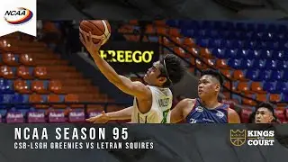 NCAA Season 95: CSB-LSGH Greenies vs Letran Squires | Sept 24, 2019