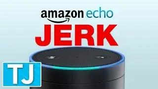 Amazon Echo is a Jerk (Amazon Alexa Joke)