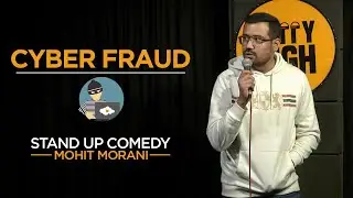 Cyber Fraud | Stand up comedy By Mohit Morani