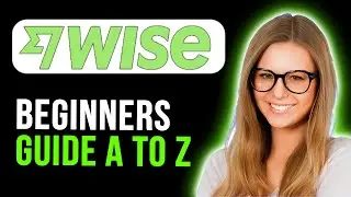 How To Use Wise Account (Quick and Easy)