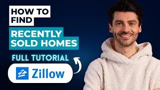 How to Find Recently Sold Homes on Zillow Desktop [2026 Full Guide]