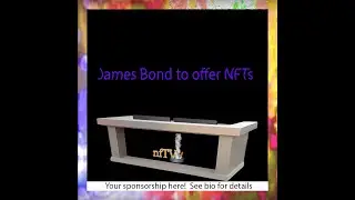 JAMES BOND NFTs - NFT News Today - Sep 27
