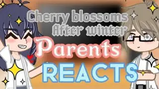 Past Cherry Blossoms After Winter Parents Reacts || (1/2)
