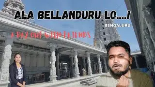 ALA BELLANDURU LO FUN VLOG || BENGALURU || SOFTWARE LIFE || NIKHILS REEL LIFE #vlog #bengaluru