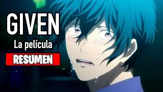 🌟GIVEN: La Pel&iacute;cula [Resumen]