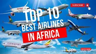 Top 10 Best Airlines in Africa