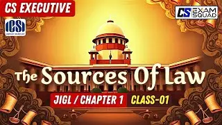 📚 Sources of Law | Chapter 1 | Class 1 | JIGL | With Free Notes 📝 | CS Executive | CS Exam Squad 🎓⚖️