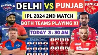 IPL 2024 DC VS PBKS PLAYING XI ll पहले मुकाबले में क्या होने वाली है दोनो टीमों की मजबूत प्लेइंग 11