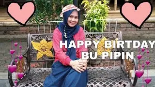 Ulang tahun sahabat terbaik bu pipin