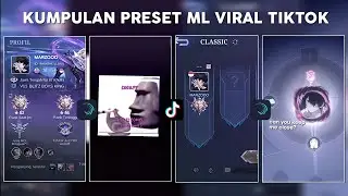 10 PRESET ML VIRAL TIKTOK TERBARU 🔥