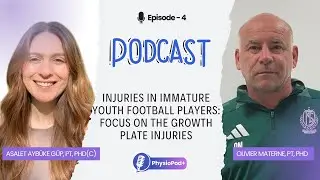 PODCAST 4 INJURIES IN IMMATURE YOUTH FOOTBALL PLAYERS:FOCUS ON THE GROWTH PLATE w/OLIVIER MATERNE