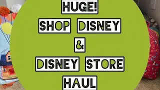 Huge! Shop Disney and Disney Store Haul