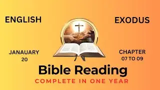 bible reading l English l 20 JAN l EXODUS 07 to 09 l Complete Holy Bible in one-year l listen Daily